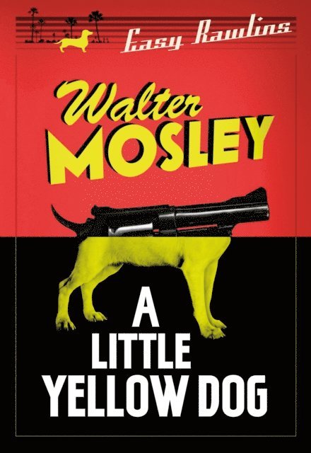 Walter Mosley - Little Yellow Dog, E-bok