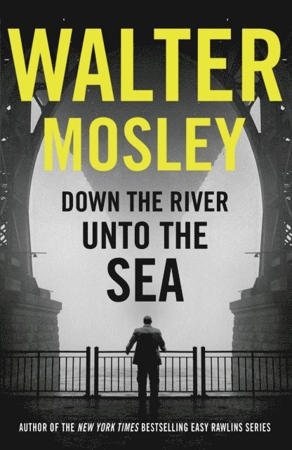 Walter Mosley - Down the River Unto the Sea, E-bok