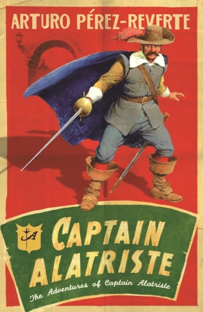 Arturo Perez-Reverte - Captain Alatriste, E-bok