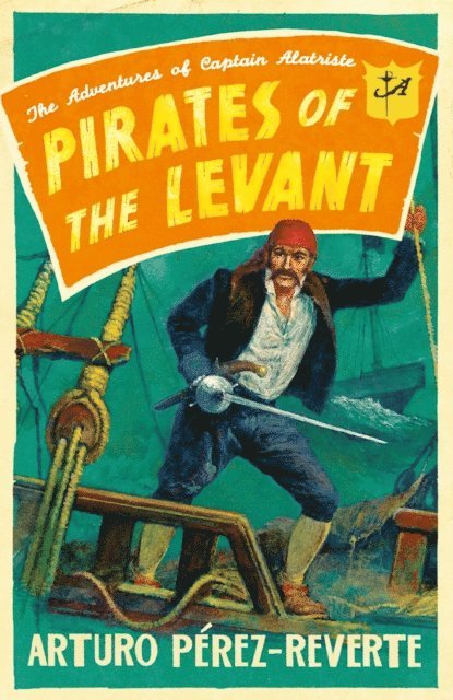 Arturo Perez-Reverte - Pirates of the Levant, E-bok