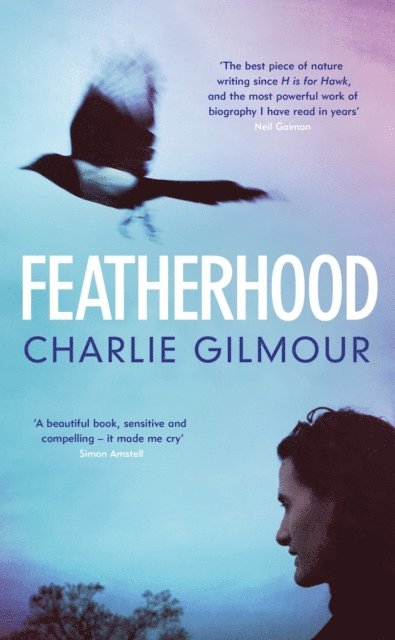 Charlie Gilmour - Featherhood, E-bok. Tillgänglighet: Lägg i varukorg