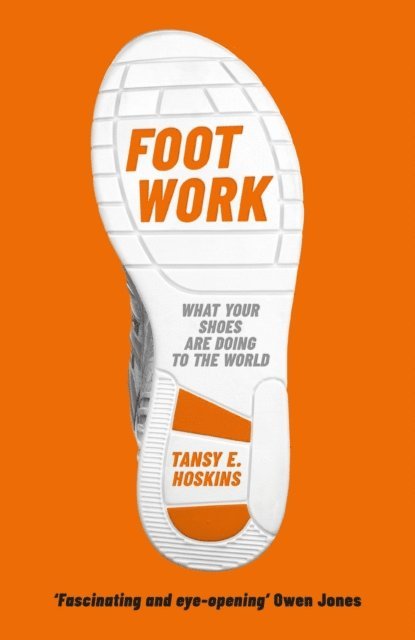 Tansy E. Hoskins - Foot Work, E-bok