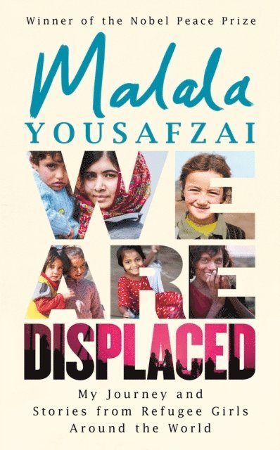 Malala Yousafzai - We Are Displaced, E-bok