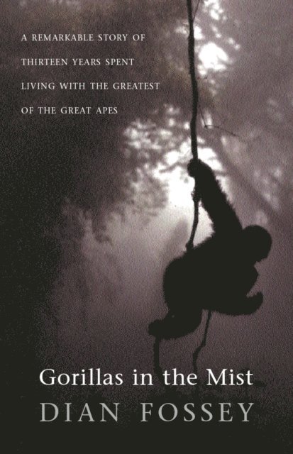 Dian Fossey - Gorillas in the Mist, E-bok