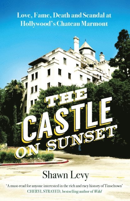 Shawn Levy - Castle on Sunset, E-bok