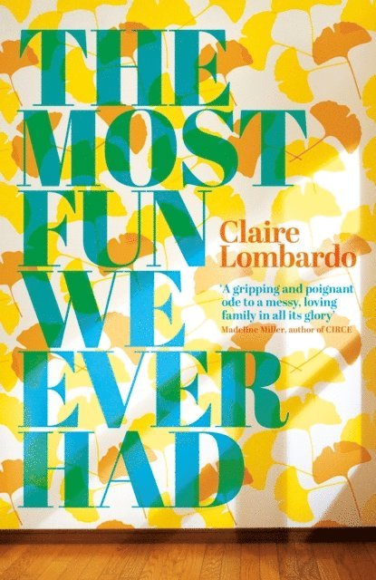 Claire Lombardo - Most Fun We Ever Had, E-bok
