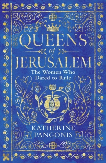 Katherine Pangonis - Queens of Jerusalem, E-bok