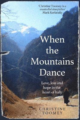 Christine Toomey - When the Mountains Dance, Inbunden