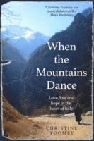 Christine Toomey - When the Mountains Dance, Häftad
