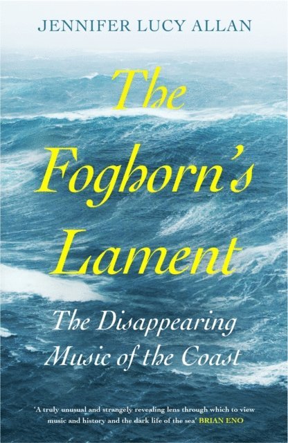 Jennifer Lucy Allan - Foghorn's Lament, E-bok