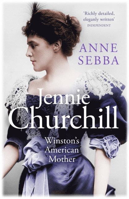 Anne Sebba - Jennie Churchill, E-bok