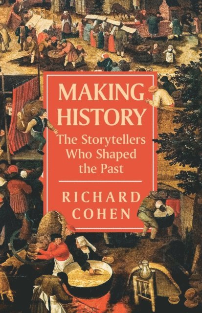 Richard Cohen - Making History, E-bok