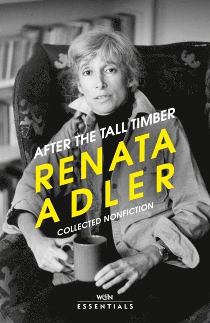 Renata Adler - After the Tall Timber, E-bok