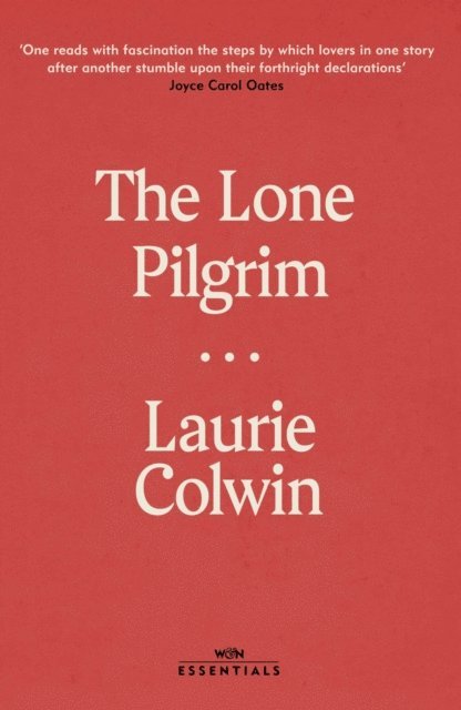 Laurie Colwin - Lone Pilgrim, E-bok