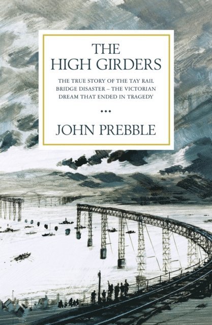 John Prebble - High Girders, E-bok