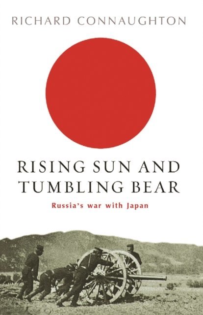 Richard Connaughton - Rising Sun And Tumbling Bear, E-bok