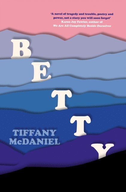 Tiffany McDaniel - Betty, E-bok