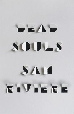 Dead Souls av Sam Riviere