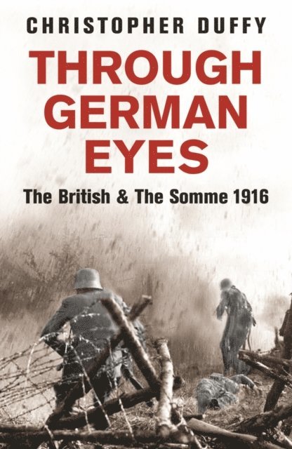 Christopher Duffy - Through German Eyes, E-bok