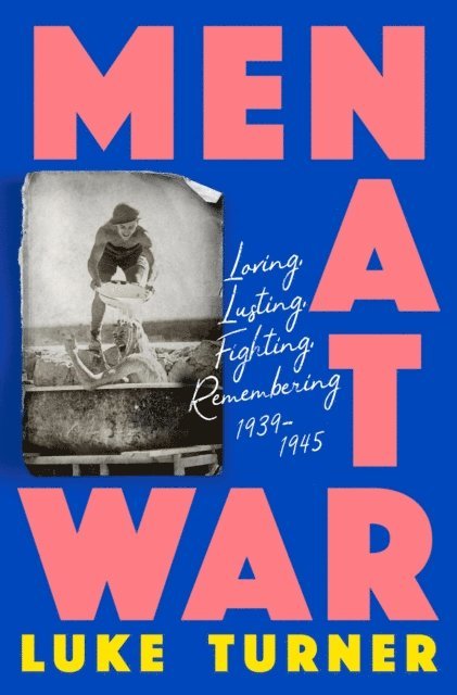 Luke Turner - Men at War, E-bok