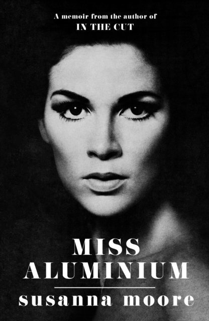 Susanna Moore - Miss Aluminium, E-bok