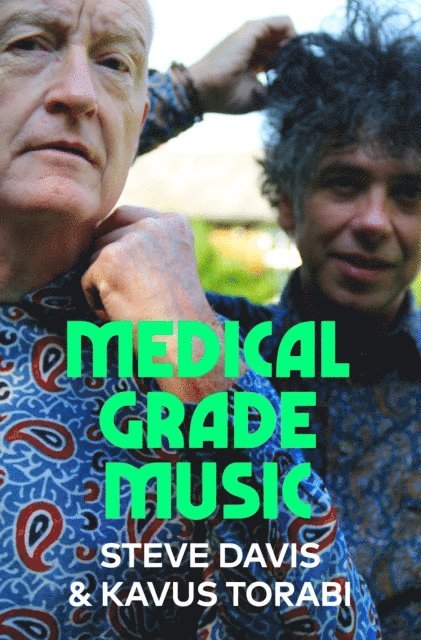 Kavus Torabi, Steve Davis - Medical Grade Music, E-bok