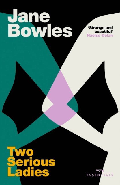 Jane Bowles - Two Serious Ladies, E-bok