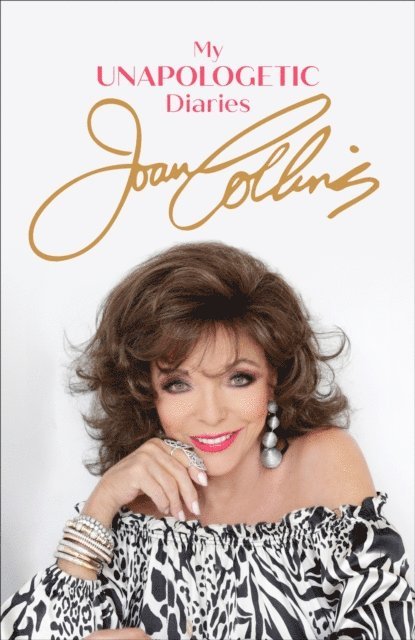 Joan Collins - My Unapologetic Diaries, E-bok