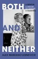Alex Marzano-Lesnevich - Both and Neither, Inbunden. Tillgänglighet: Kommande