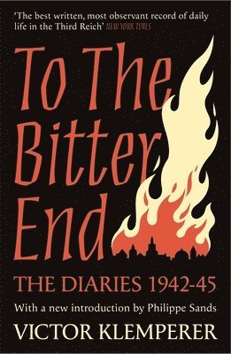 Victor Klemperer - To The Bitter End, Häftad