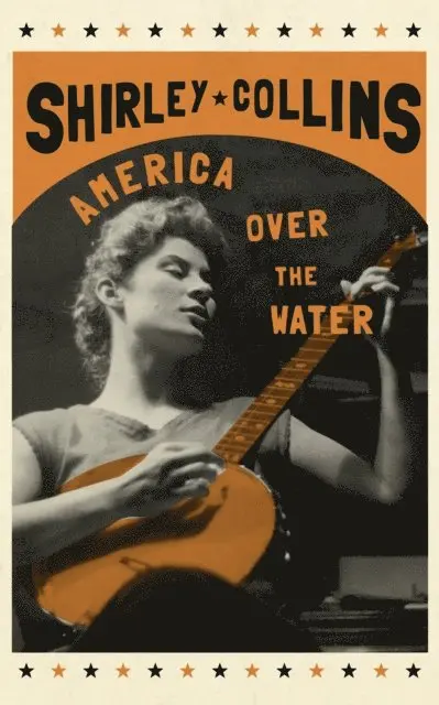 Shirley Collins - America Over the Water, E-bok. Tillgänglighet: Lägg i varukorg