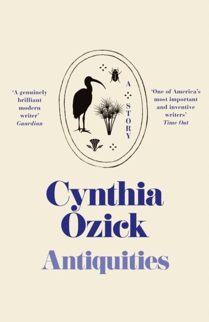 Cynthia Ozick - Antiquities, E-bok
