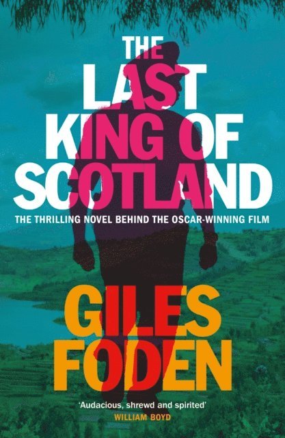 Giles Foden - Last King of Scotland, E-bok