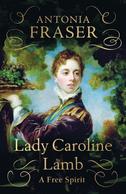 Antonia Fraser - Lady Caroline Lamb, E-bok