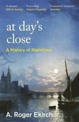 A. Roger Ekirch - At Day's Close, Häftad