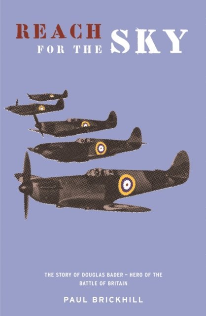 Paul Brickhill - Reach for the Sky, E-bok