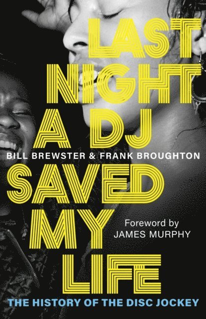 Frank Broughton, Bill Brewster - Last Night a DJ Saved My Life, E-bok