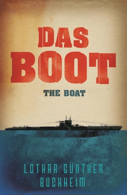 Lothar Gunther Buchheim - Das Boot, E-bok