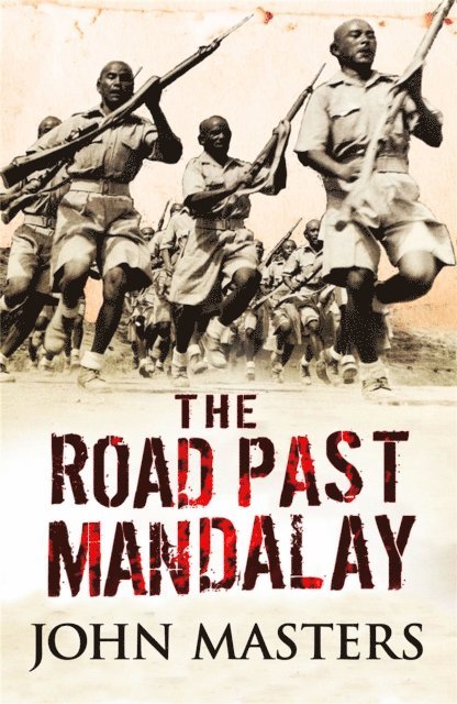 John Masters - Road Past Mandalay, E-bok
