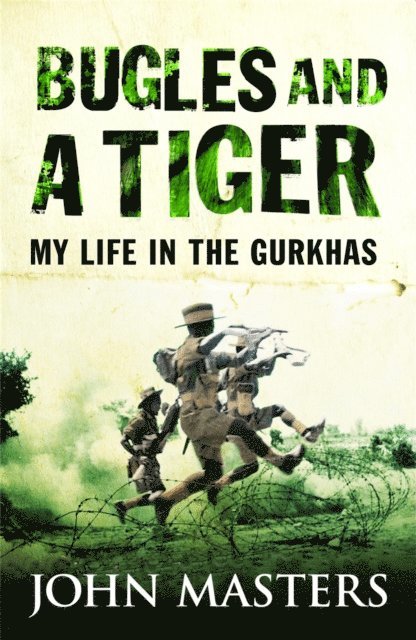 John Masters - Bugles and a Tiger, E-bok