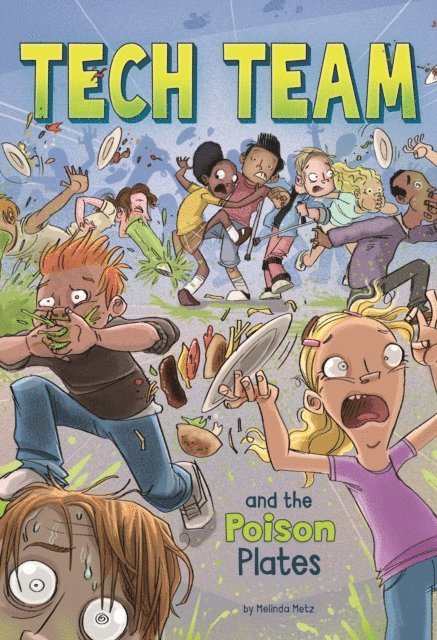 Melinda Metz - Tech Team and the Poison Plates, E-bok