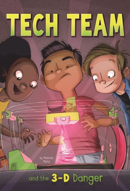 Melinda Metz - Tech Team and the 3-D Danger, E-bok