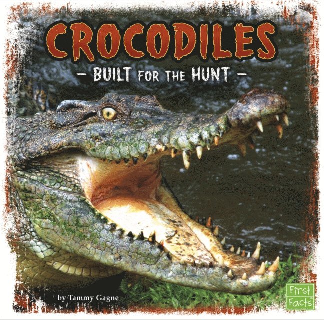 Tammy Gagne - Crocodiles, E-bok