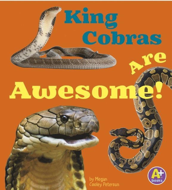Megan C Peterson - King Cobras Are Awesome!, E-bok