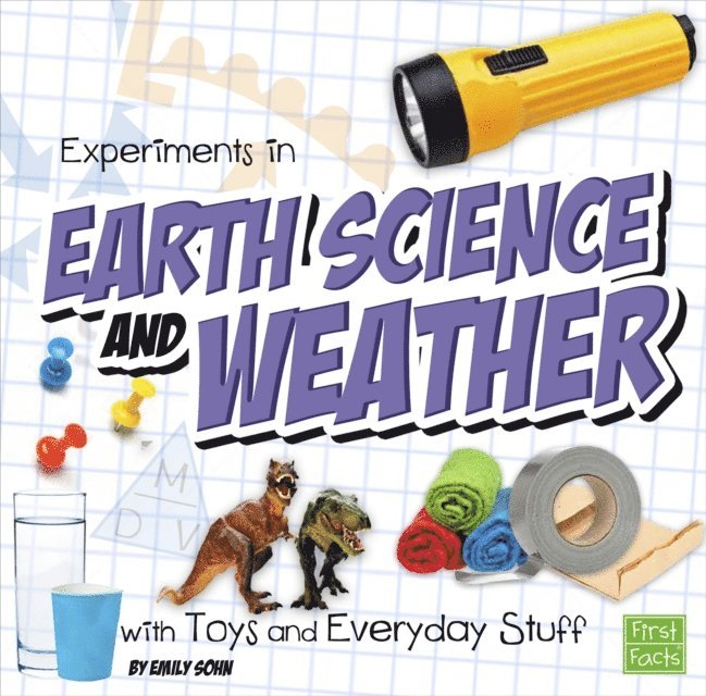 Emily Sohn - Experiments in Earth Science and Weather with Toys and Everyday Stuff, E-bok