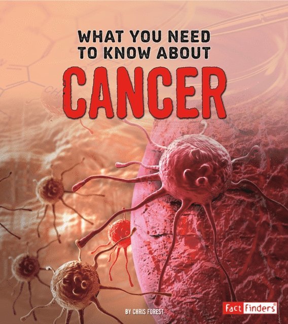 Christopher Forest - What You Need to Know about Cancer, E-bok