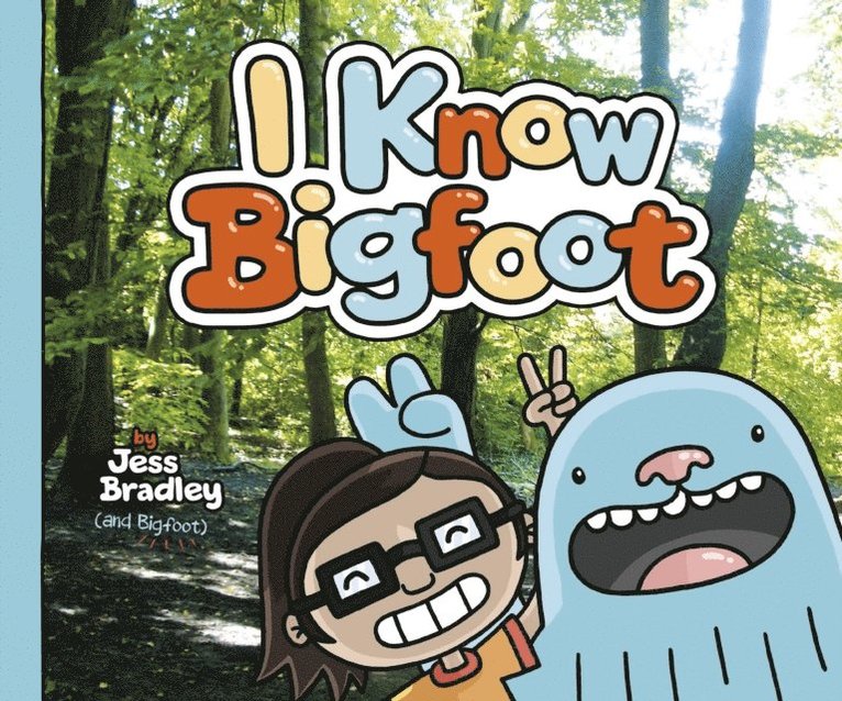 Jess Bradley - I Know Bigfoot, E-bok