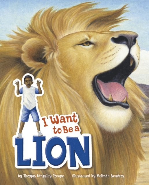 Thomas Kingsley Troupe - I Want to Be a Lion, E-bok