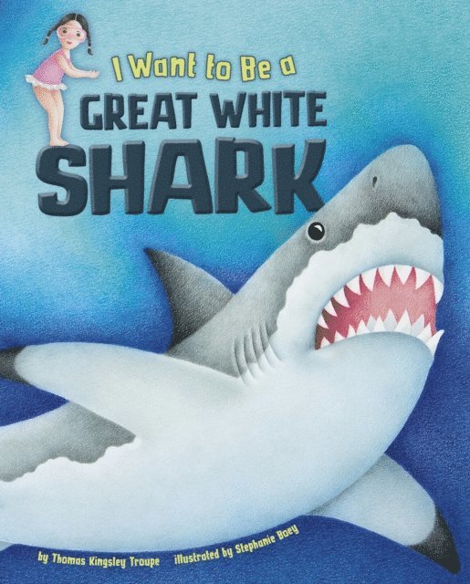 Thomas Kingsley Troupe - I Want to Be a Great White Shark, E-bok