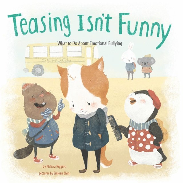 Melissa Higgins - Teasing Isn't Funny, E-bok